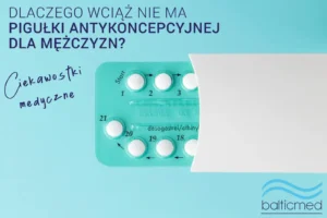 Ciekawostki Medyczne Pigulka Antykoncepcyjna Dla Mezczyzn – Balticmed
