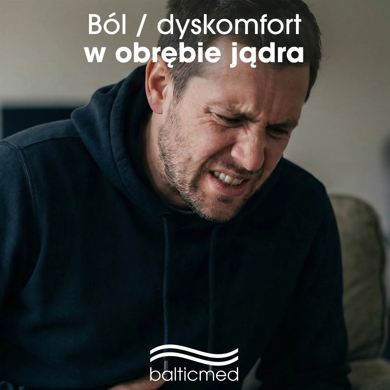 Ból / dyskomfort w obrębie jądra