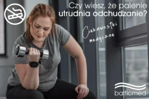 Ciekawostki Medyczne Balticmed Palenie A Odchudzanie