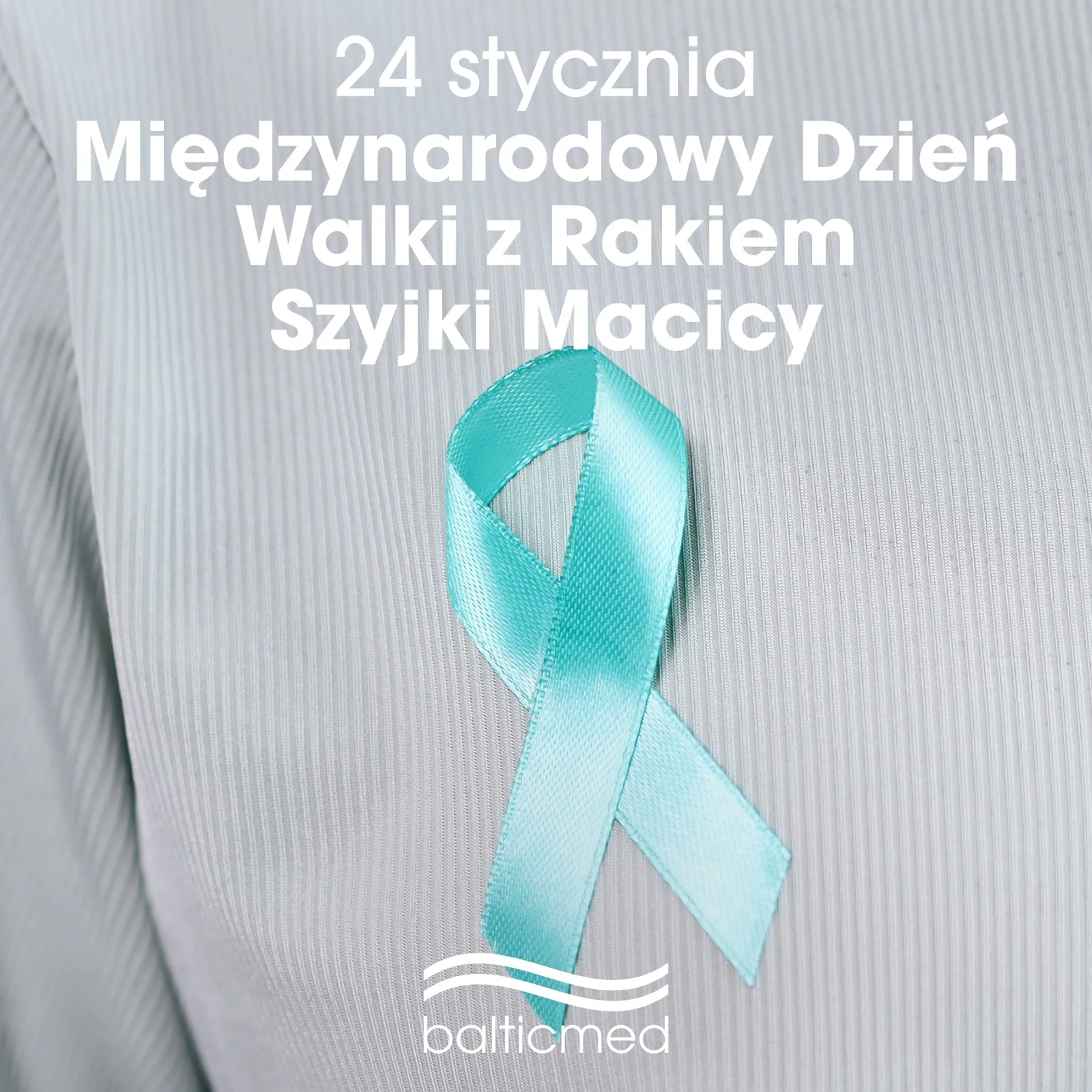 Międzynarodowy Dzień Walki z Rakiem Szyjki Macicy