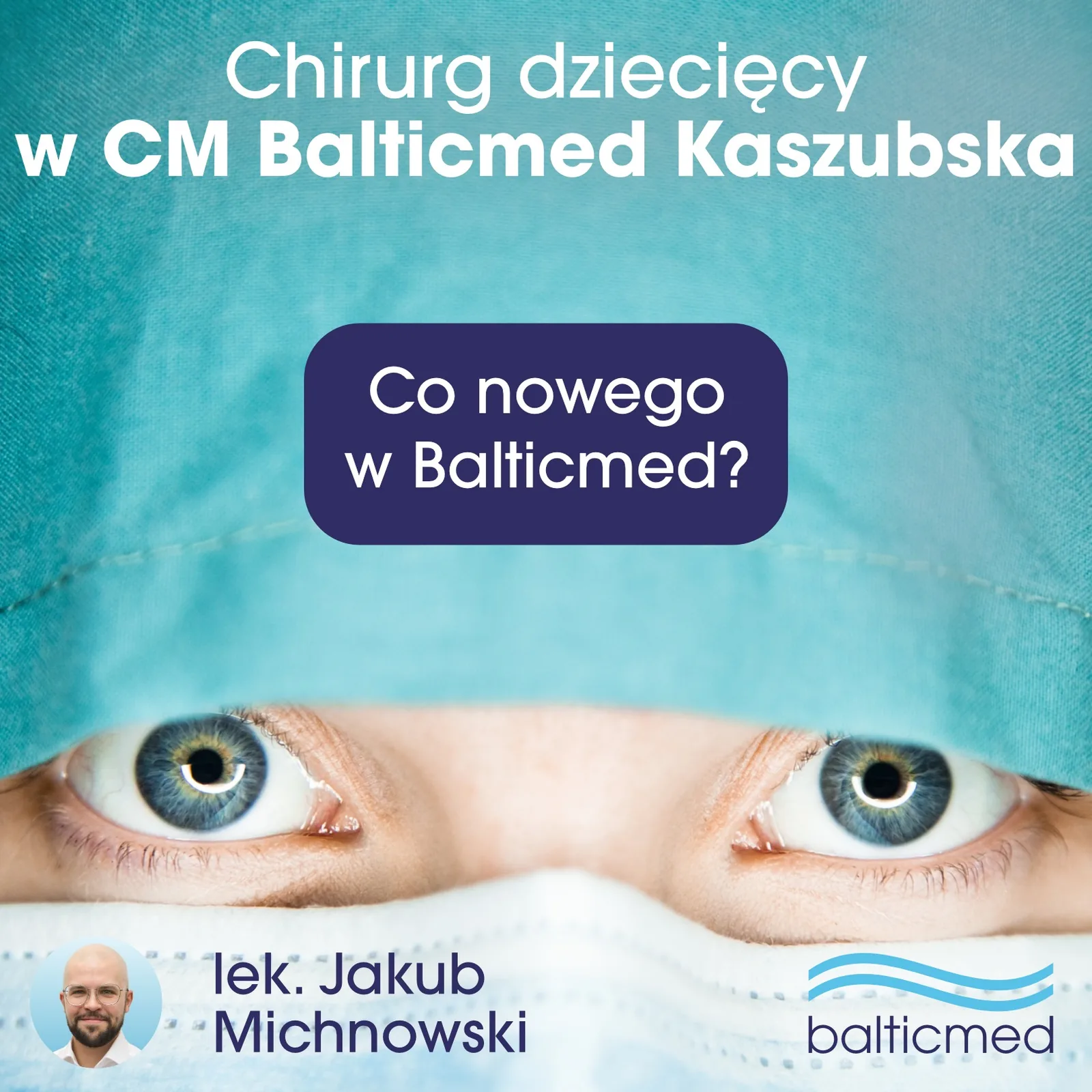 Chirurg dziecięcy w CM Balticmed Kaszubska
